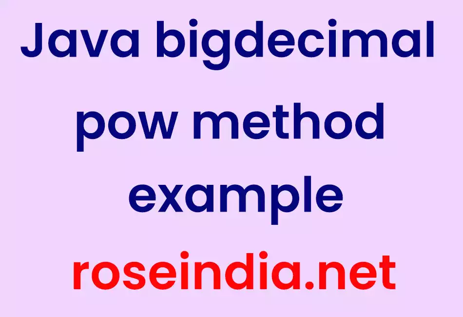 Java bigdecimal pow method example