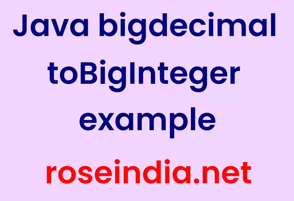 Java bigdecimal toBigInteger example