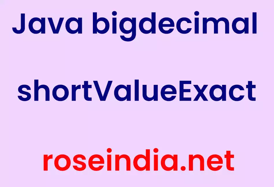 Java bigdecimal shortValueExact
