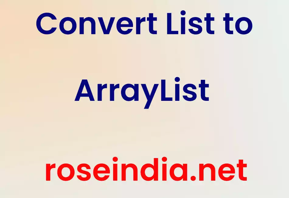 Convert List to ArrayList