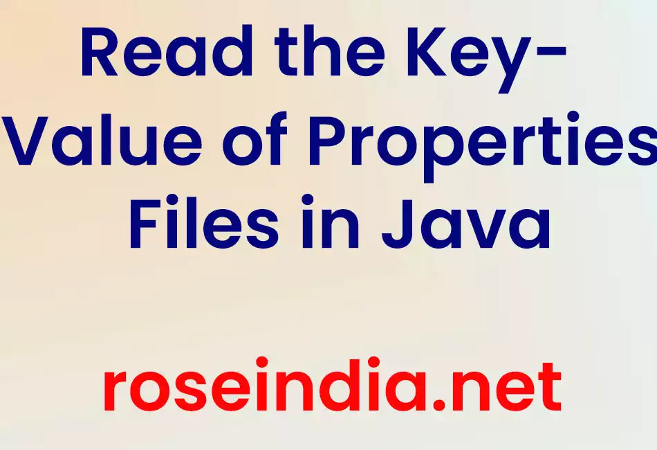 Read the Key-Value of Properties Files in Java