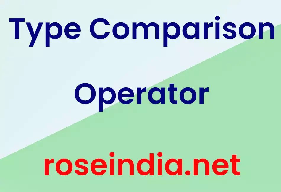 Type Comparison Operator