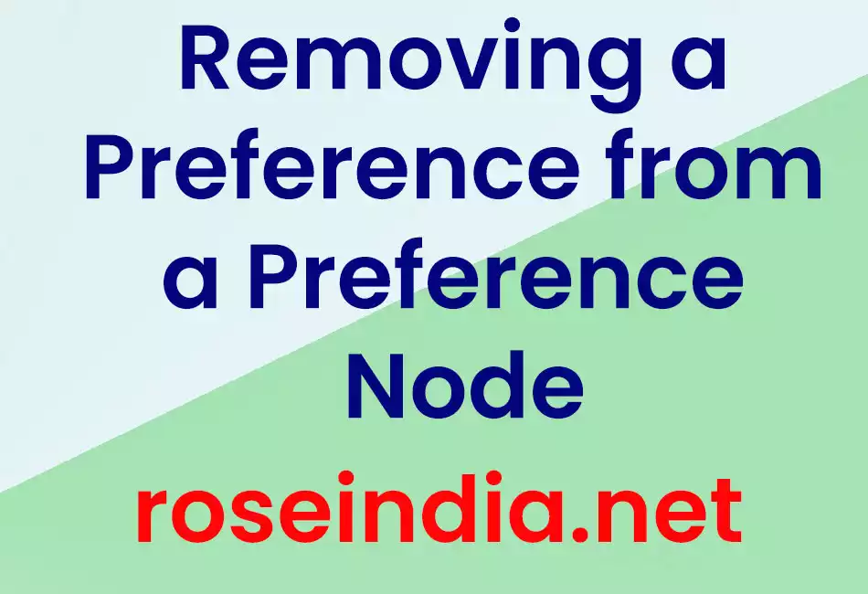 Removing a Preference from a Preference Node