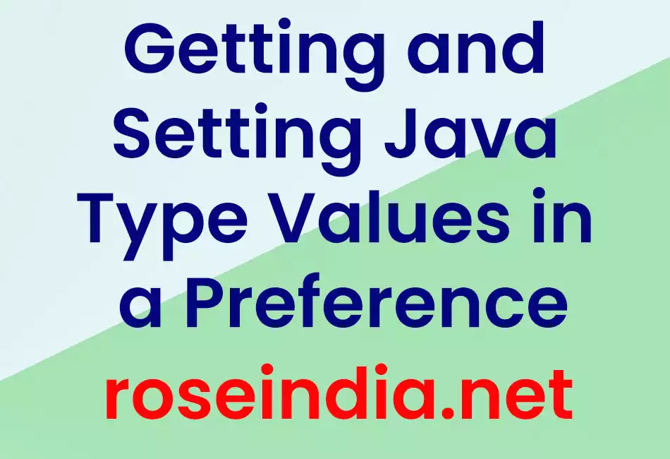Getting and Setting Java Type Values in a Preference 
