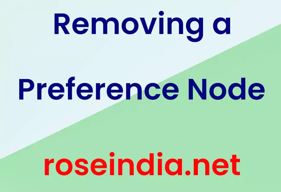 Removing a Preference Node 
