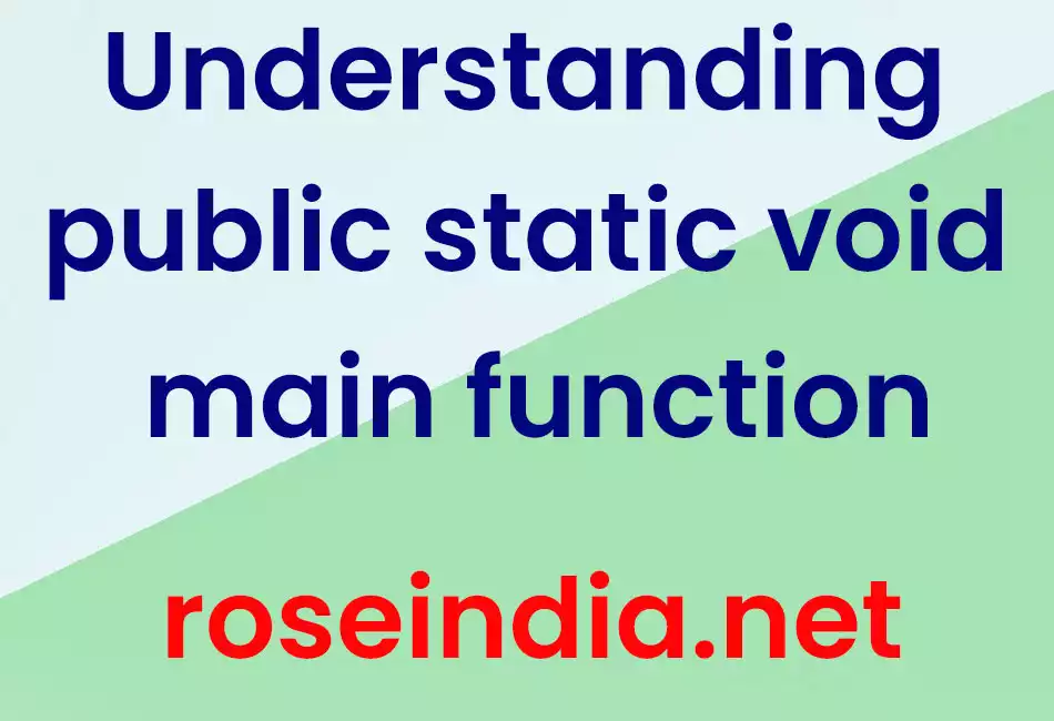 Understanding public static void main function