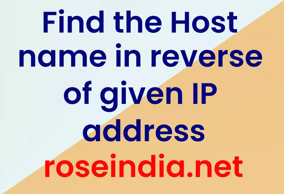 Find the Host name in reverse of given IP address