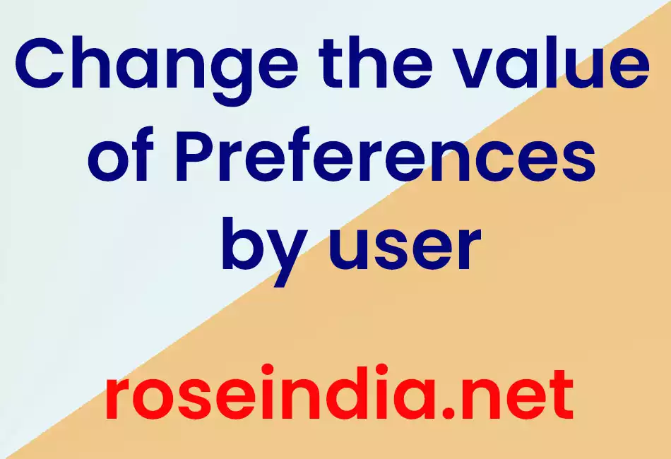 Change the value of Preferences by user