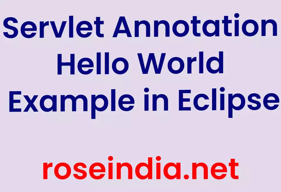 Servlet Annotation Hello World Example in Eclipse