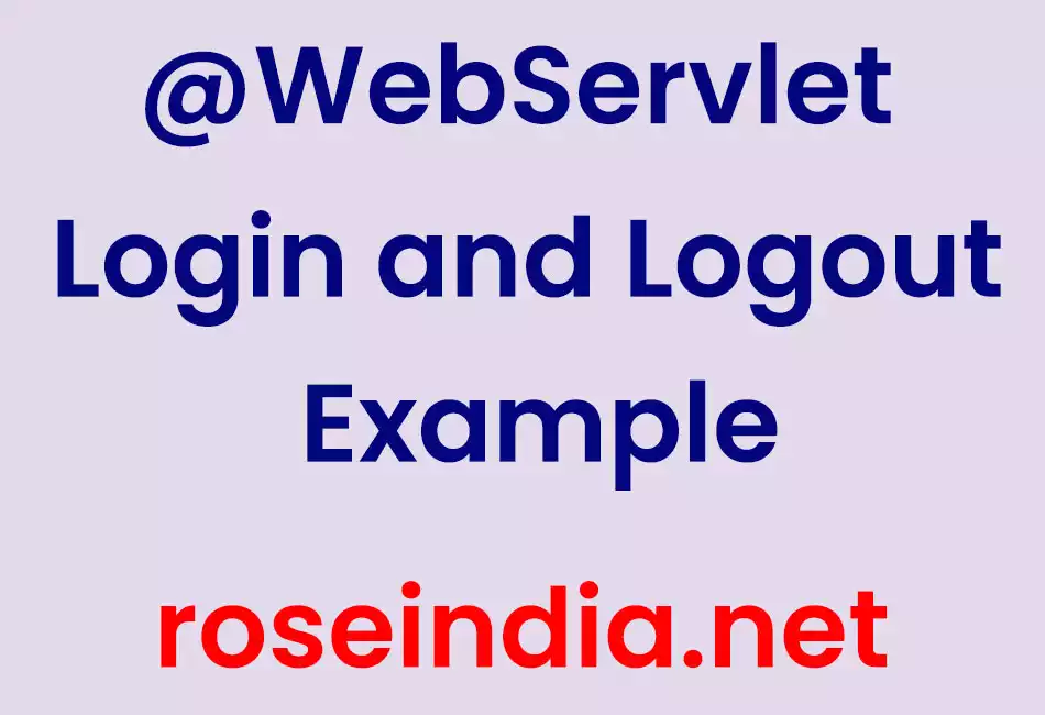 @WebServlet Login and Logout Example