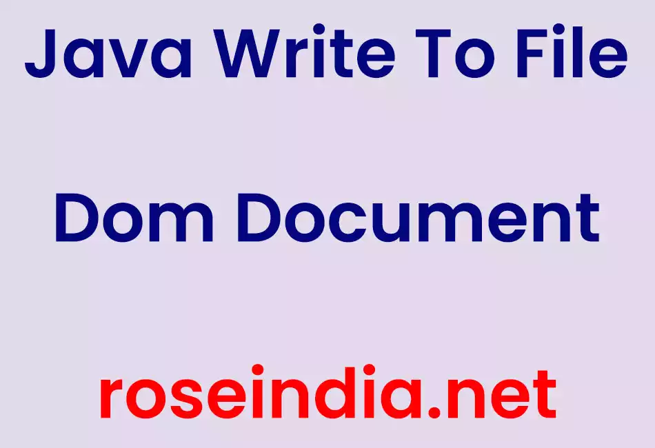 Java Write To File Dom Document