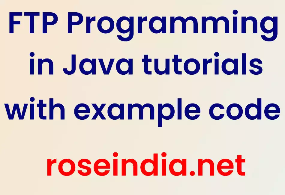 FTP Programming in Java tutorials with example code