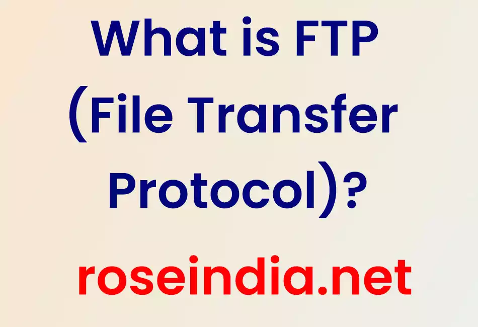 What is FTP (File Transfer Protocol)