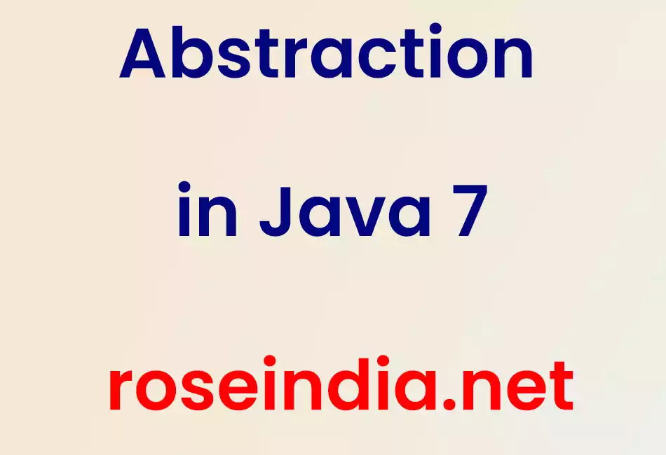 Abstraction in Java 7