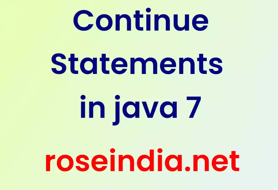 Continue Statement in java 7