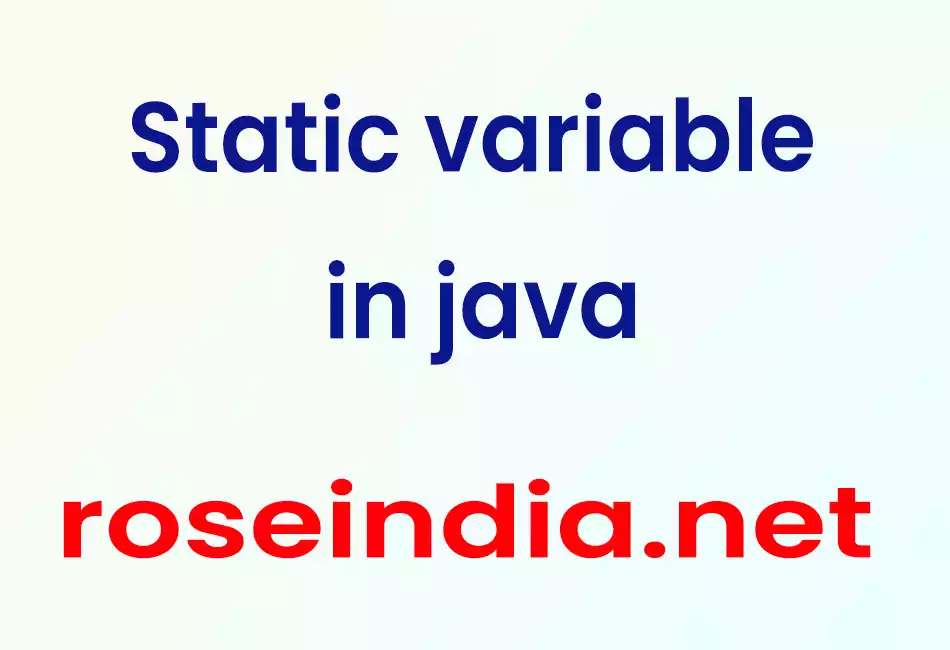 Static variable in java
