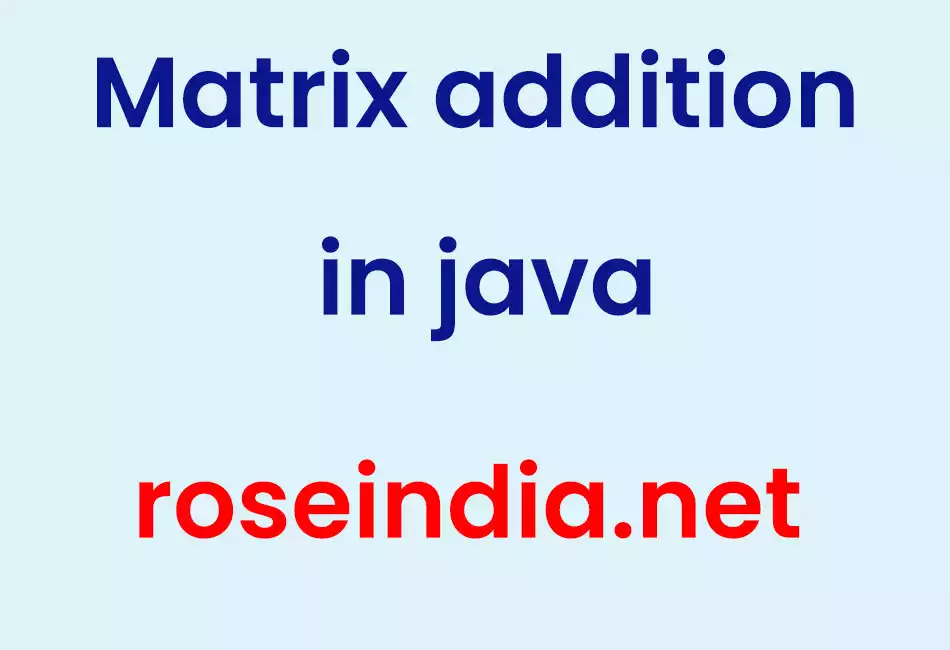 Matrix addition in java