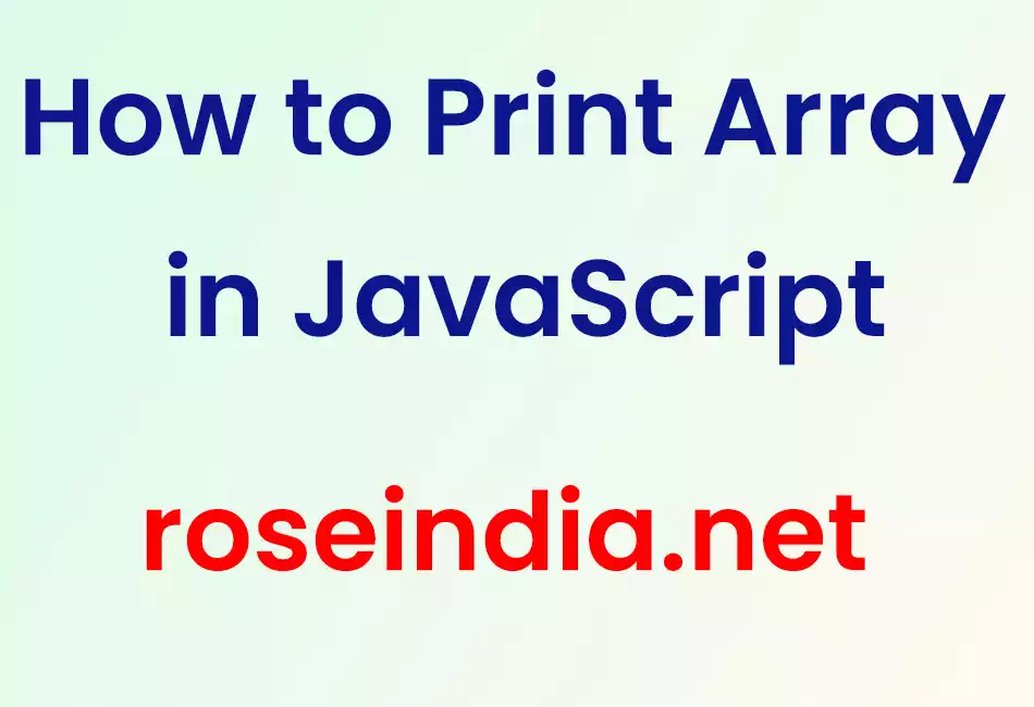 How to Print Array in JavaScript