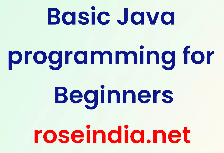 Basic Java programming for Beginners