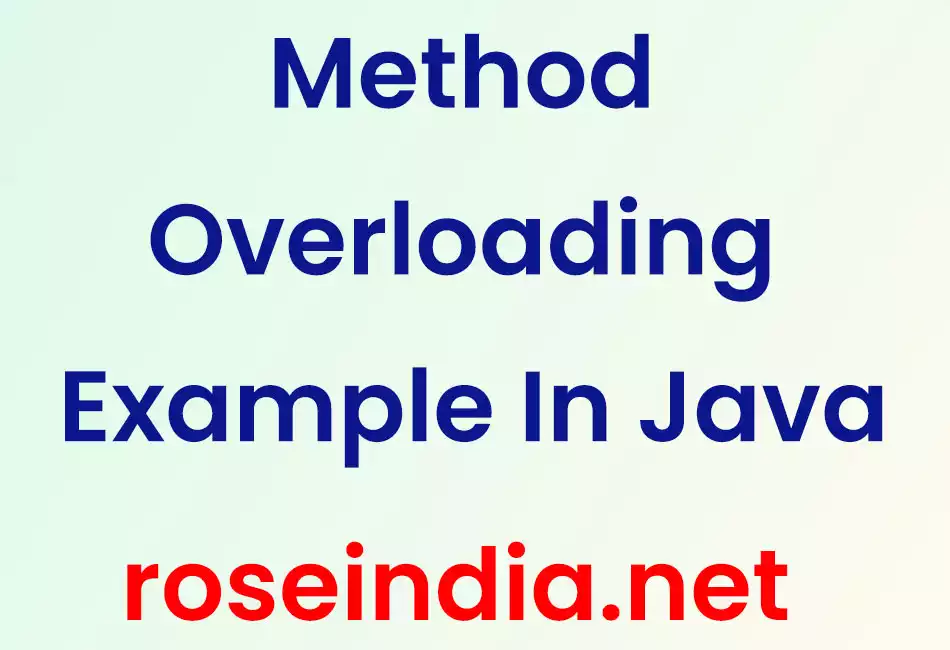Method Overloading Example In Java