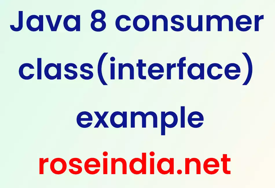 Java 8 consumer class(interface) example