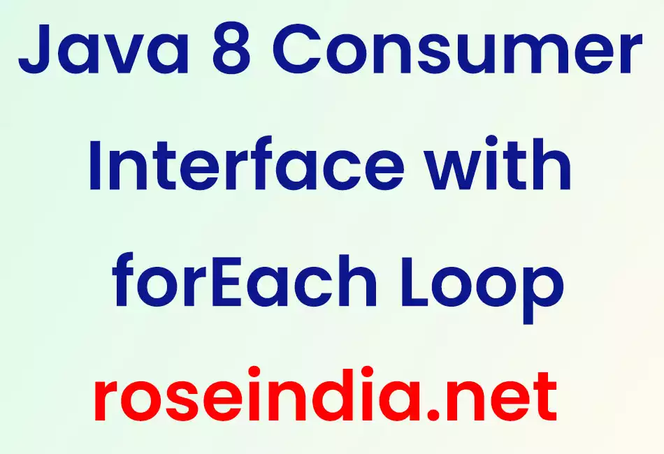 Java 8 Consumer Interface with forEach Loop