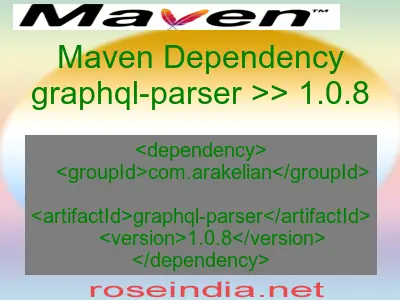 Maven dependency of graphql-parser version 1.0.8