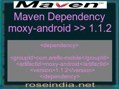 Maven dependency of moxy-android version 1.1.2