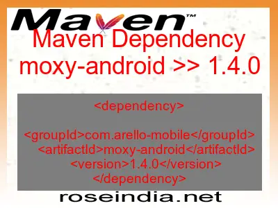 Maven dependency of moxy-android version 1.4.0