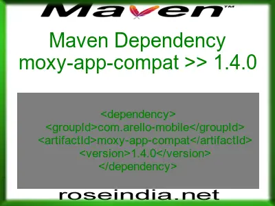 Maven dependency of moxy-app-compat version 1.4.0