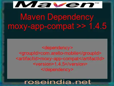 Maven dependency of moxy-app-compat version 1.4.5