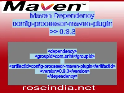 Maven dependency of config-processor-maven-plugin version 0.9.3