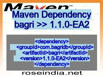 Maven dependency of bagri version 1.1.0-EA2