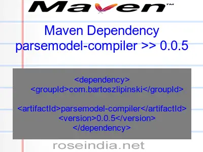 Maven dependency of parsemodel-compiler version 0.0.5