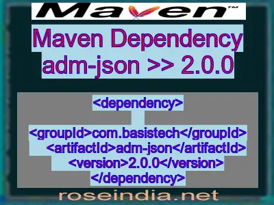 Maven dependency of adm-json version 2.0.0