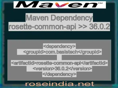 Maven dependency of rosette-common-api version 36.0.2