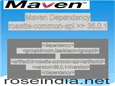 Maven dependency of rosette-common-api version 36.0.1