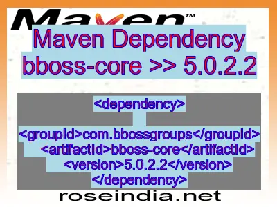 Maven dependency of bboss-core version 5.0.2.2