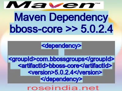 Maven dependency of bboss-core version 5.0.2.4