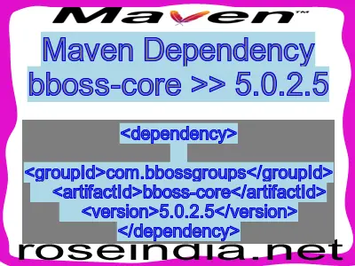 Maven dependency of bboss-core version 5.0.2.5