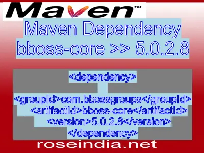 Maven dependency of bboss-core version 5.0.2.8