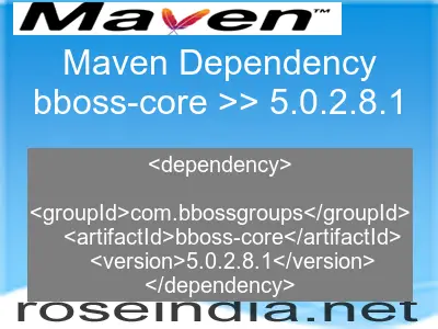 Maven dependency of bboss-core version 5.0.2.8.1