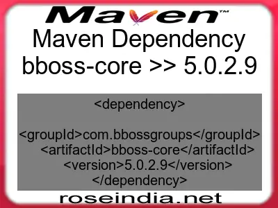 Maven dependency of bboss-core version 5.0.2.9