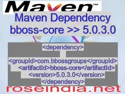 Maven dependency of bboss-core version 5.0.3.0