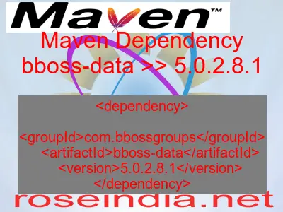 Maven dependency of bboss-data version 5.0.2.8.1