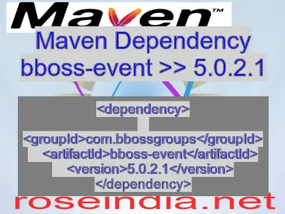 Maven dependency of bboss-event version 5.0.2.1