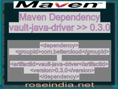 Maven dependency of vault-java-driver version 0.3.0