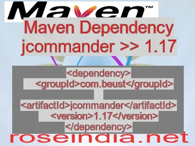 Maven dependency of jcommander version 1.17