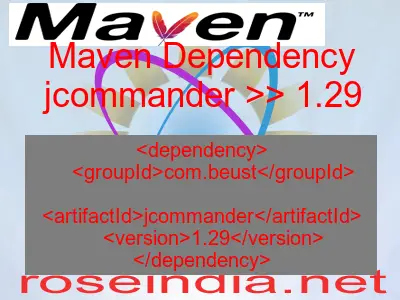 Maven dependency of jcommander version 1.29