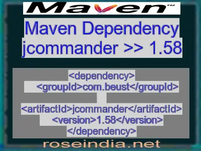 Maven dependency of jcommander version 1.58